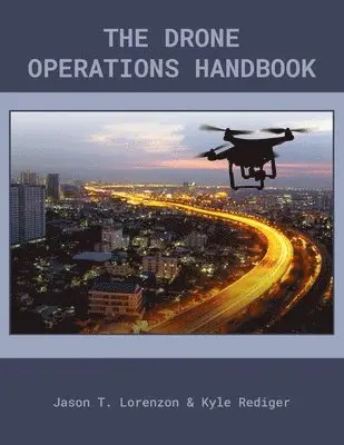 Kyle Rediger, Jason T Lorenzon - Drone Operations Handbook, Häftad. Tillgänglighet: Lägg i varukorg