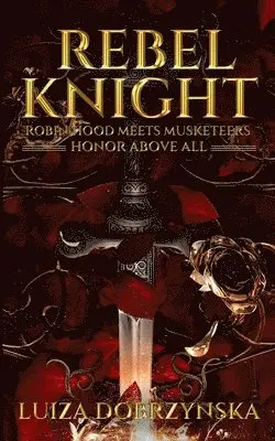 Luiza Dobrzynska - Rebel Knight, Häftad. Tillgänglighet: Lägg i varukorg