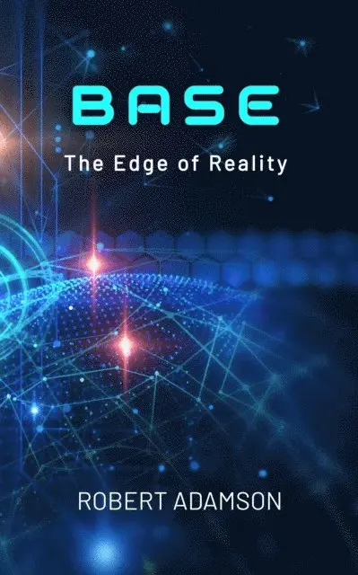 Robert Adamson - BASE: The Edge of Reality, E-bok. Tillgänglighet: Lägg i varukorg