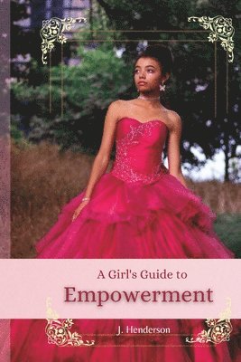 Jasmine Henderson - Girls Guide to Empowerment, Häftad
