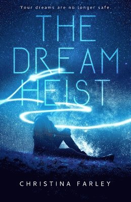Christina Farley - Dream Heist, Häftad