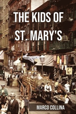 Marco Collina - Kids of St. Mary's, Häftad