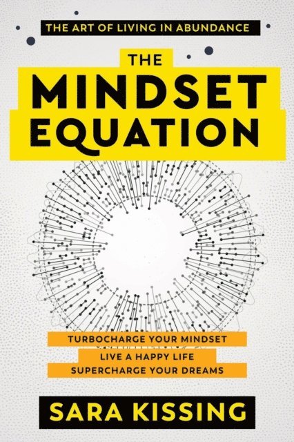 Sara Kissing - Mindset Equation: The Art of Living in Abundance, E-bok. Tillgänglighet: Lägg i varukorg