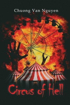 Chuong Van Nguyen - Circus of Hell, Häftad. Tillgänglighet: Lägg i varukorg