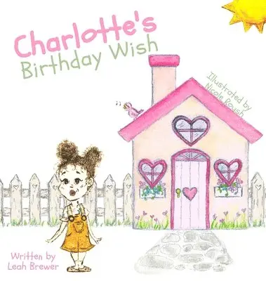 Leah Brewer - Charlotte's Birthday Wish, Inbunden. Tillgänglighet: Lägg i varukorg