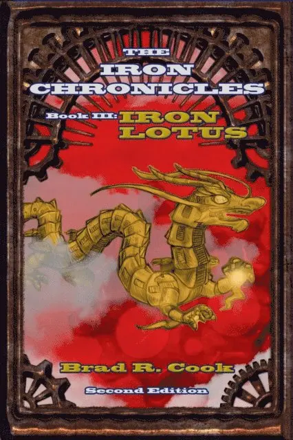 Brad R. Cook - Iron Lotus Book III of The Iron Chronicles (Second Edition), E-bok. Tillgänglighet: Lägg i varukorg