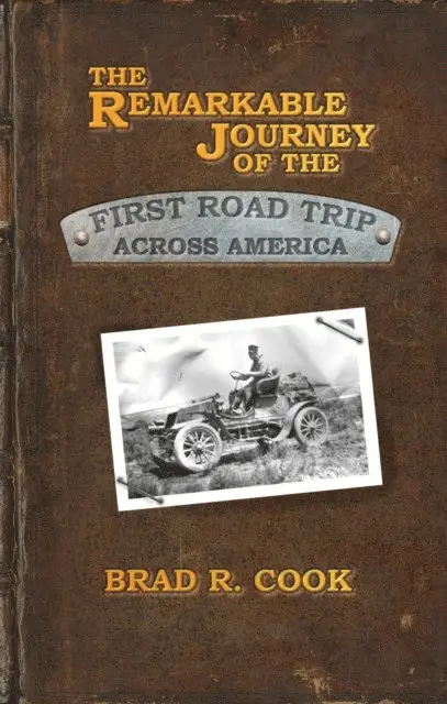 Brad R. Cook - Remarkable Journey of the First Road Trip Across America, E-bok. Tillgänglighet: Lägg i varukorg