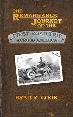 Brad R Cook - Remarkable Journey of the First Road Trip Across America, Häftad. Tillgänglighet: Lägg i varukorg