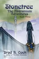 Brad R Cook - Stonetree The Airdrainium Adventures Book Three, Häftad. Tillgänglighet: Lägg i varukorg