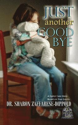 Sharon Zaffarese-Dippold - Just Another Goodbye, Inbunden. Tillgänglighet: Lägg i varukorg