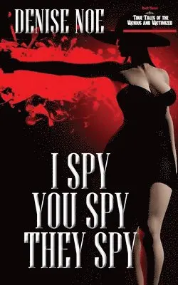 Denise Noe - I Spy, You Spy, They Spy, Häftad. Tillgänglighet: Lägg i varukorg