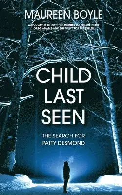 Maureen Boyle - Child Last Seen: The Search for Patty Desmond, Häftad. Tillgänglighet: Lägg i varukorg