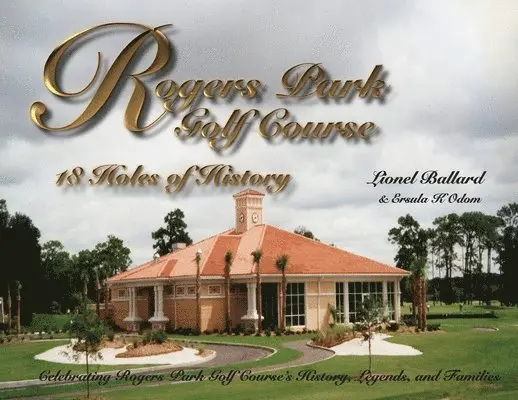 Lionel Ballard, Ersula Odom - Rogers Park Golf Course, Häftad. Tillgänglighet: Lägg i varukorg