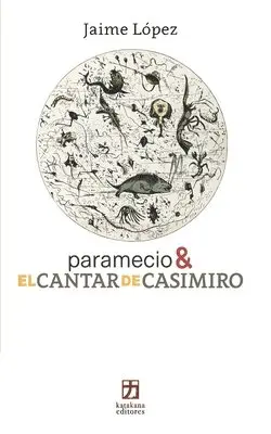 Jaime López - paramecio & EL CANTAR DE CASIMIRO, Häftad. Tillgänglighet: Lägg i varukorg