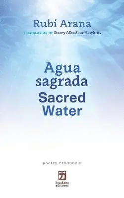Rubí Arana - Agua sagrada/Sacred Water, Häftad. Tillgänglighet: Lägg i varukorg