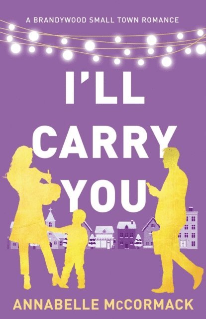 Annabelle McCormack - I'll Carry You, E-bok