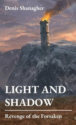 Denis Shanagher - Light and Shadow, Inbunden
