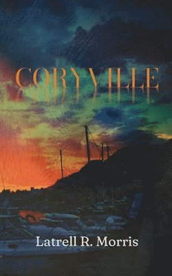 Latrell R Morris - Coryville, Häftad