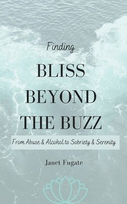 Janet White - Finding Bliss Beyond the Buzz, Häftad. Tillgänglighet: Lägg i varukorg