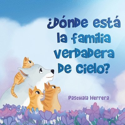 Pascuala Herrera - ¿Dónde Está la Familia Verdadera de Cielo?, Häftad