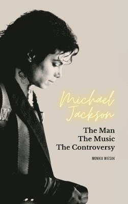 Monika Wiesak - Michael Jackson, Inbunden