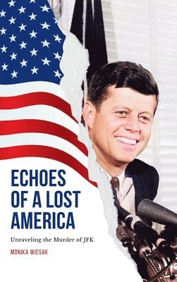 Monika Wiesak - Echoes of a Lost America, Inbunden