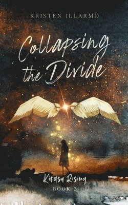 Kristen Illarmo - Collapsing the Divide, Häftad