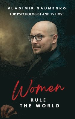 Vladimir Naumenko - Women Rule the World, Inbunden