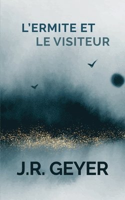 Jean-Roger Geyer - L'Ermite et Le Visiteur, Häftad