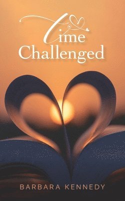 Barbara Kennedy - Time Challenged, Häftad. Tillgänglighet: Lägg i varukorg