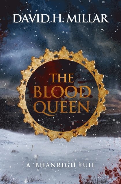 David H. Millar - Blood Queen: A 'Bhanrigh Fuil, E-bok