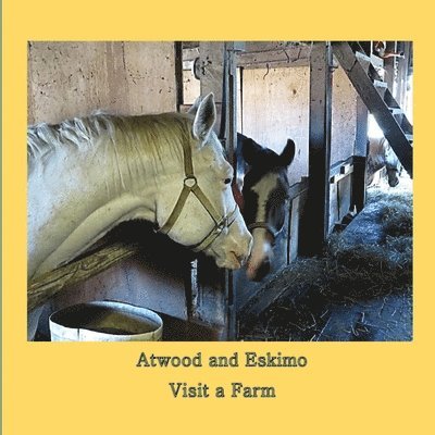 Atwood Cutting - Atwood and Eskimo Visit a Farm, Häftad