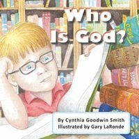 Cynthia Goodwin Smith - Who Is God?, Häftad. Tillgänglighet: Lägg i varukorg