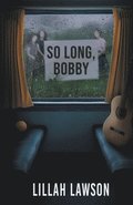 So Long, Bobby