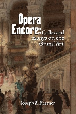Joseph A Kestner - Opera Encore, Häftad
