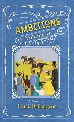 Frank Baillargeon - Ambitions, Inbunden