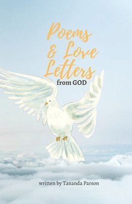 Tananda Parson - Poems and Love Letters from God, Häftad. Tillgänglighet: Lägg i varukorg