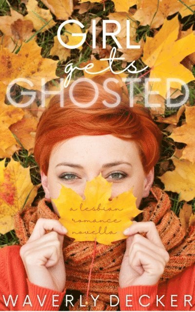 Waverly Decker - Girl Gets Ghosted, E-bok