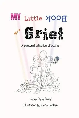 Tracey Dene Powell - My Little Book of Grief, Häftad. Tillgänglighet: Lägg i varukorg