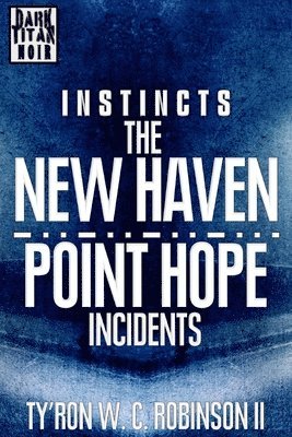 Ty'ron W C Robinson II - Instincts, Häftad. Tillgänglighet: Lägg i varukorg