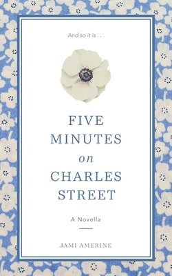 Jami Amerine - Five Minutes on Charles Street, Häftad