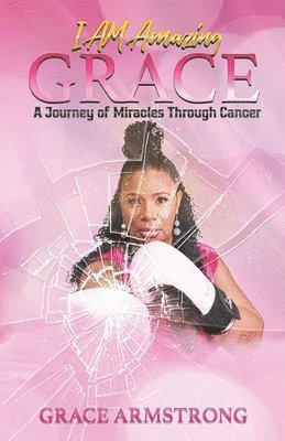 Grace A Armstrong - I Am Amazing Grace, Häftad