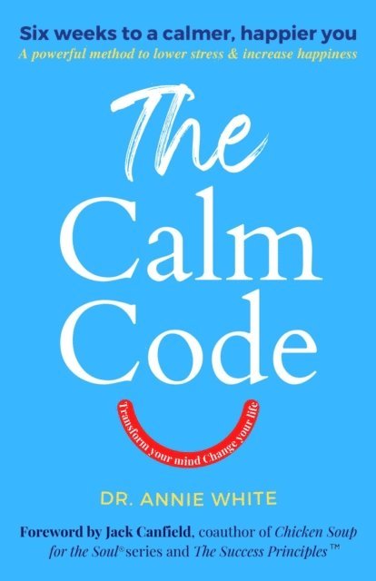 Annie White - Calm Code, E-bok