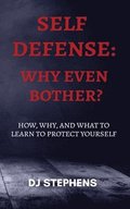 Self Defense Why even bother?