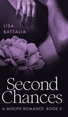 Lisa Battalia - Second Chances, Inbunden. Tillgänglighet: Lägg i varukorg