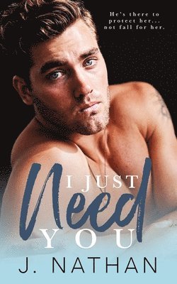 J Nathan - I Just Need You, Häftad