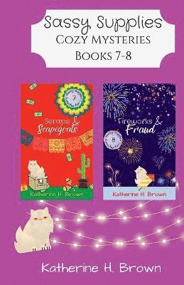 Katherine H Brown - Sassy Supplies Cozy Mysteries Books 7-8, Häftad