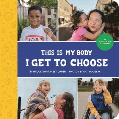 Brook Sitgraves Turner - This Is My Body - I Get to Choose: An Introduction to Consent, Inbunden