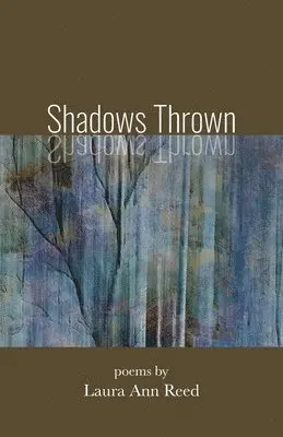 Laura Ann Reed - Shadows Thrown, Häftad. Tillgänglighet: Lägg i varukorg
