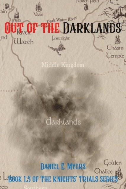 Daniel E Myers - Out of The Darklands, E-bok